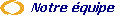   Notre �quipe